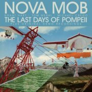 Nova Mob - The Last Days Of Pompeii (Reissue, Special Edition) (2010)