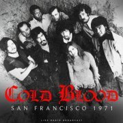 Cold Blood - San Francisco 1971 (live) (2023)