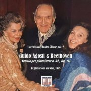 Guido Agosti - Ludwig Van Beethoven: The last Piano Sonata played by Guido Agosti live in Rome (1985) (2023)