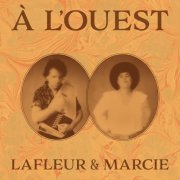 Lafleur & Marcie - À l'ouest EP (2023) Hi-Res