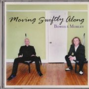 Bowes & Morley - Moving Swiftly Along (2002)