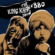 The King Khan & BBQ Show - What's For Dinner? (2006)