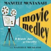 Manuele Montanari - Movie Medley. Il Grande Jazz a Cinecittà (2020)