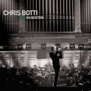 Chris Botti - Chris Botti In Boston (2009)