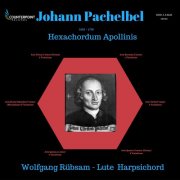 Wolfgang Rübsam - Pachelbel: Hexachordum Apollinis (2017)