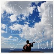 Jack Johnson - From Here To Now To You (2013) [Hi-Res]