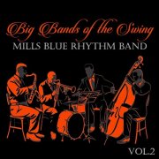 Mills Blue Rhythm Band - Big Bands of the Swing. Mills Blue Rhythm Band Vol.2 (2024)