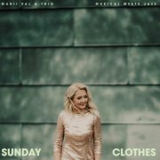 Marii Val - Sunday Clothes. Musical Meets Jazz (2024)