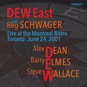 D.E.W. East - D.E.W. East with Reg Schwager (2022) Hi-Res