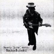 Beverly Guitar Watkins - Back in Business (1999)