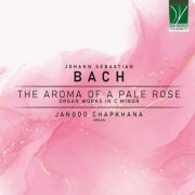 Jangoo Chapkhana - Bach: The Aroma of a Pale Rose, Organ Works in C Minor (2025)