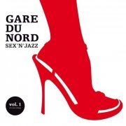 Gare du Nord - Sex'n'Jazz (2007)