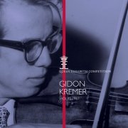 Gidon Kremer - Queen Elisabeth Competition, Violin 1967: Gidon Kremer (2017) [Hi-Res]