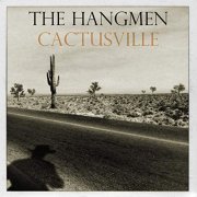 Hangmen - Cactusville (2019) Hi Res