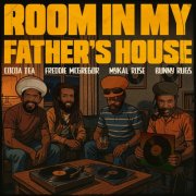 Cocoa Tea, Freddie McGregor, Bunny Rugs, Mykal Rose - Room In My Father's House (2025)