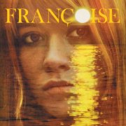 Françoise Hardy - La maison où j'ai grandi (Legacy Edition) (2025)
