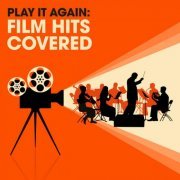 VA - Play It Again: Film Hits Covered (2023)