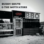 Buddy Shute and the Motivators - Bar-B-Que (2020)