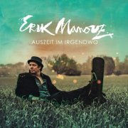 Erik Manouz - Auszeit im Irgendwo (2019)