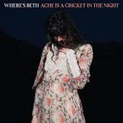 Where's Beth - Ache Is A Cricket In The Night (2026) Hi-Res