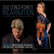 Duo Concertante - Incarnation (2017)