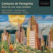 Alejandro Cremaschi - Cantares de Peregrino Music by Luis Jorge González (2026) [Hi-Res]