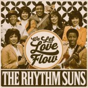 The Rhythm Suns - We Let Love Flow (2025)