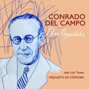 Orquesta De Cordoba - Conrado del Campo. Obras Orquestales (2024)