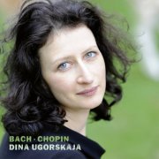 Dina Ugorskaja - Bach . Chopin (2020) [Hi-Res]