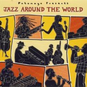 Various - Putumayo Presents: Jazz Around The World (2009)