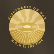 Nightmares On Wax - N.O.W. Is The Time (Deep Down Edition) (2014)