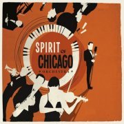 Spirit Of Chicago Orchestra - Spirit Of Chicago Orchestra (2015) [Hi-Res]