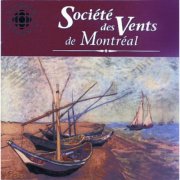 Montreal Wind Society - André Caplet & Albéric Magnard: Wind Quintets with Piano (2000)