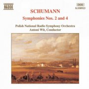 Polish National Radio Symphony Orchestra, Antoni Wit - Schumann: Symphonies Nos. 2 & 4 (1994)