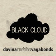 Davina and The Vagabonds - Black Cloud (2011)