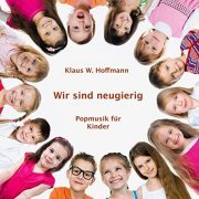 Klaus W. Hoffmann - Wir sind neugierig (2021)