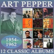 Art Pepper - Twelve Classic Albums: 1954-1962 (2014)