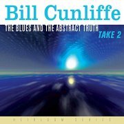 Bill Cunliffe - The Blues and the Abstract Truth: Take 2 (2008)