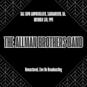 The Allman Brothers Band - Cal Expo Amphitheater, Sacramento, Ca. October 5th, 1991 (Remastered, Live On Broadcasting) (2025)