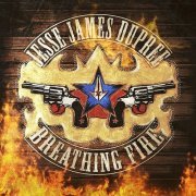 Jesse James Dupree - Breathing Fire (2023)