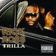 Rick Ross - Trilla (2008)