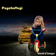 PsychoYogi - World of Danger (2025)