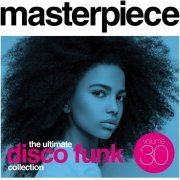 VA - Masterpiece: The Ultimate Disco Funk Collection, Vol. 30 (2020)