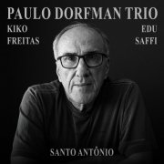 Paulo Dorfman - Santo Antonio / Paulo Dorfman Trio (2025) Hi-Res