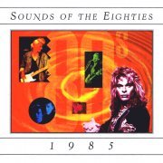 VA - Sounds Of The Eighties 1985 (1994)