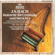 The English Concert, Trevor Pinnock - Bach, J.S.: Concertos for Harpsichord and Strings (1981)
