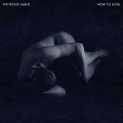 Withered Hand - How to Love (2023)