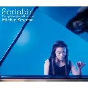 Michie Koyama - Scriabin: Complete Piano Sonatas (2004)