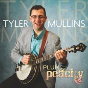 Tyler Mullins - Plum Peachy (2022)