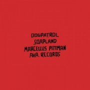 Dogpatrol - Soapland (2021)